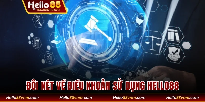 Đôi nét về điều khoản sử dụng Hello88