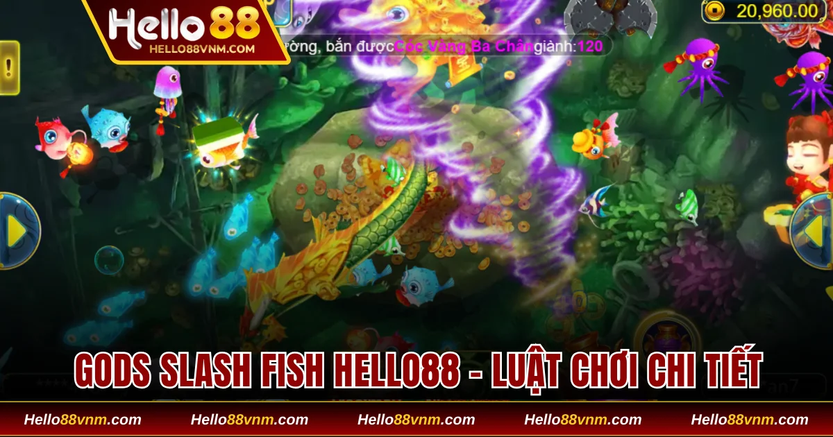 Gods Slash Fish Hello88