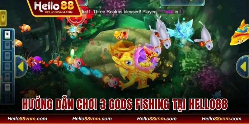 Hướng dẫn chơi Fishing 3 Gods tại nhà cái