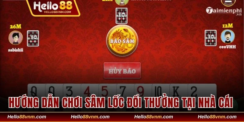 Hướng dẫn chơi Sâm Lốc đổi thưởng tại nhà cái