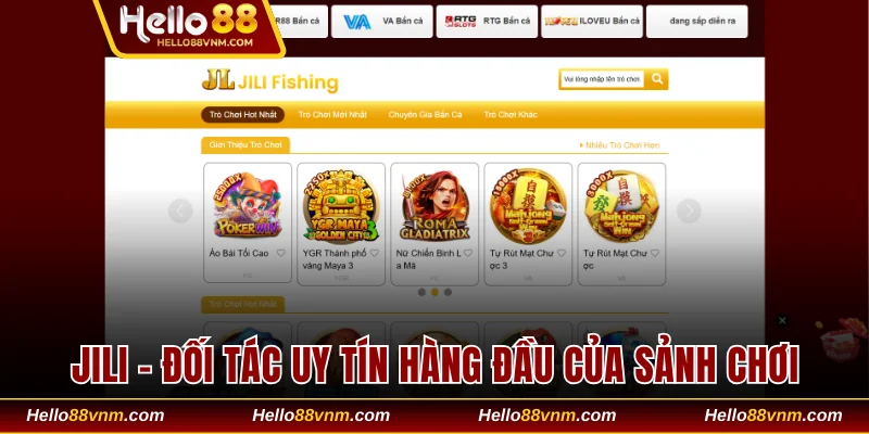 Jili - đối tác uy tín hàng đầu của sảnh chơi