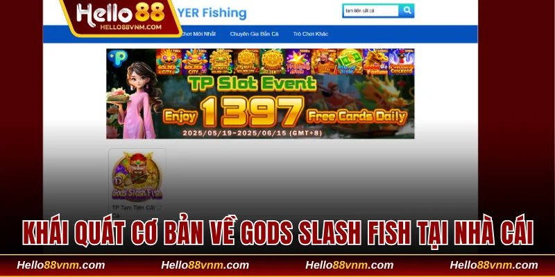 Khái quát cơ bản về Gods Slash Fish tại nhà cái