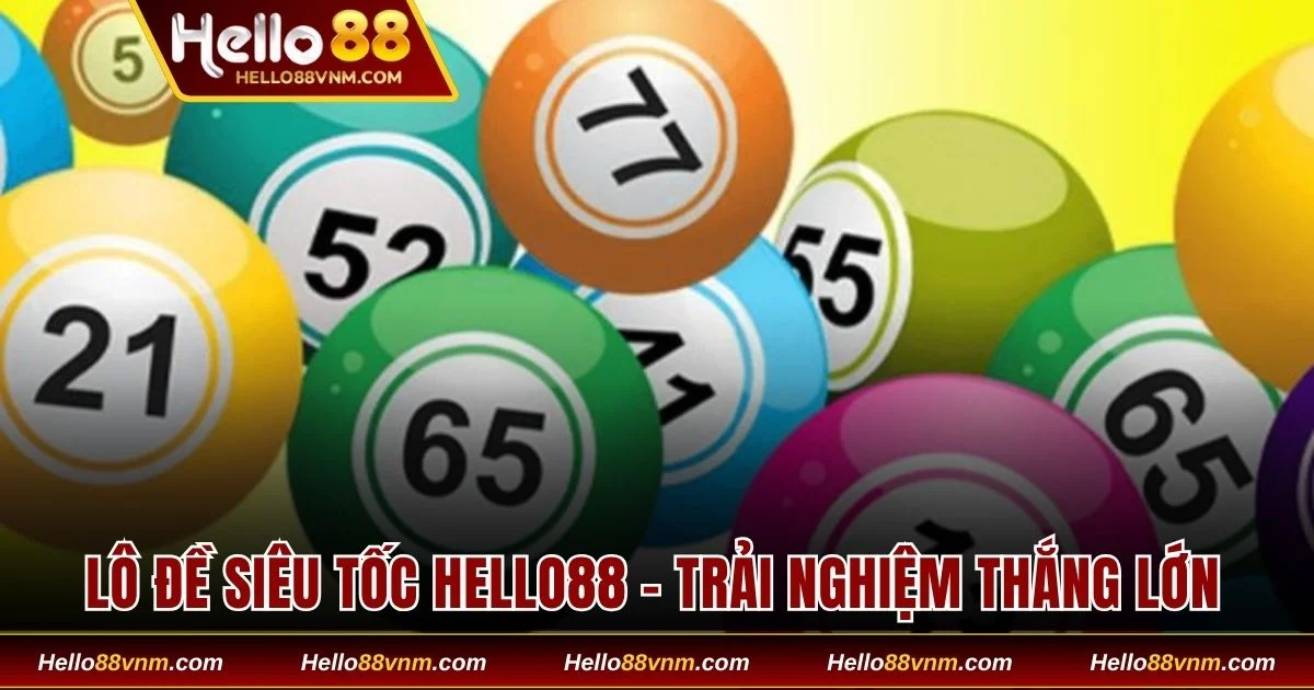 Lô Đề Siêu Tốc Hello88