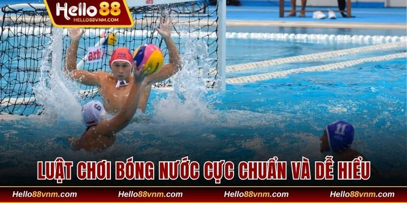 Luật chơi bóng nước cực chuẩn và dễ hiểu