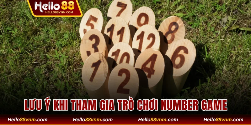 Lưu ý khi tham gia trò chơi Number Game