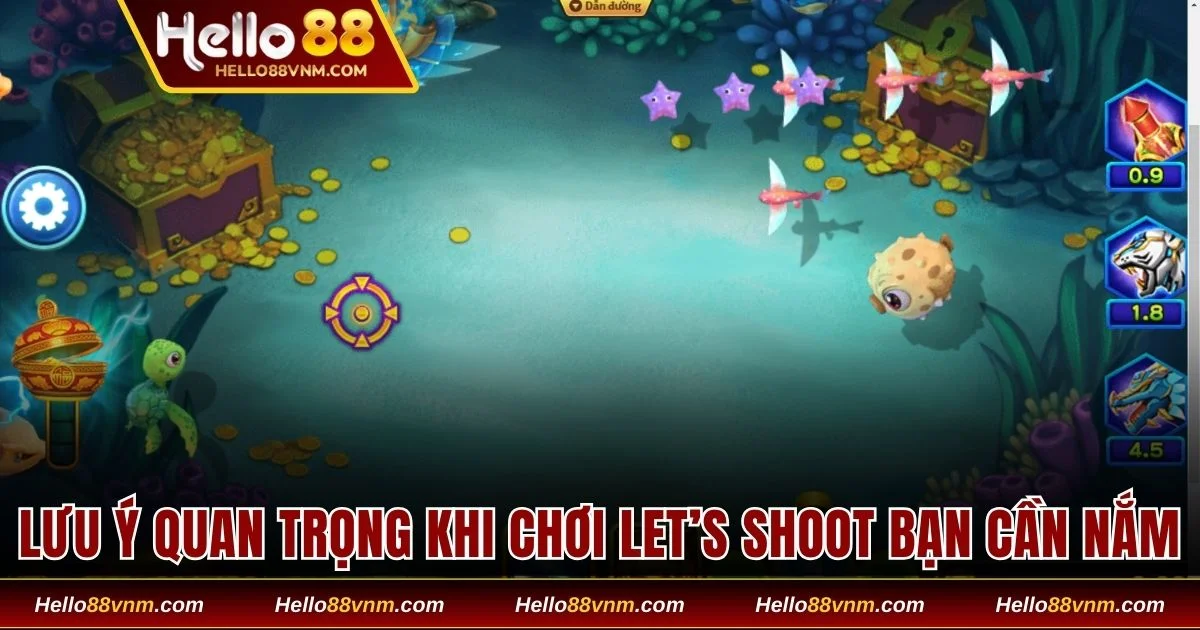 Lưu ý quan trọng khi chơi Let’s Shoot mà bạn cần nắm 