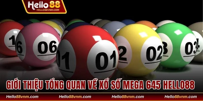 Nắm bắt đôi nét về Mega 645 tại Hello88