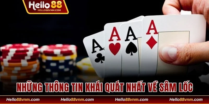 Những thông tin khái quát nhất về Sâm Lốc