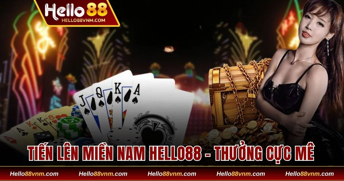 Tiến lên miền Nam Hello88