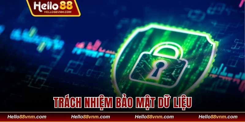 Trách nhiệm bảo mật dữ liệu